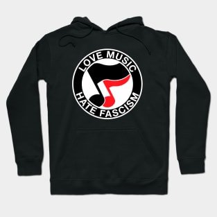 love music hate fascism Hoodie